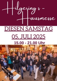 HILGERINGS HAUSMESSE DIESEN SAMSTAG, 5. JULI 2025 - 15.00-21.00 Uhr